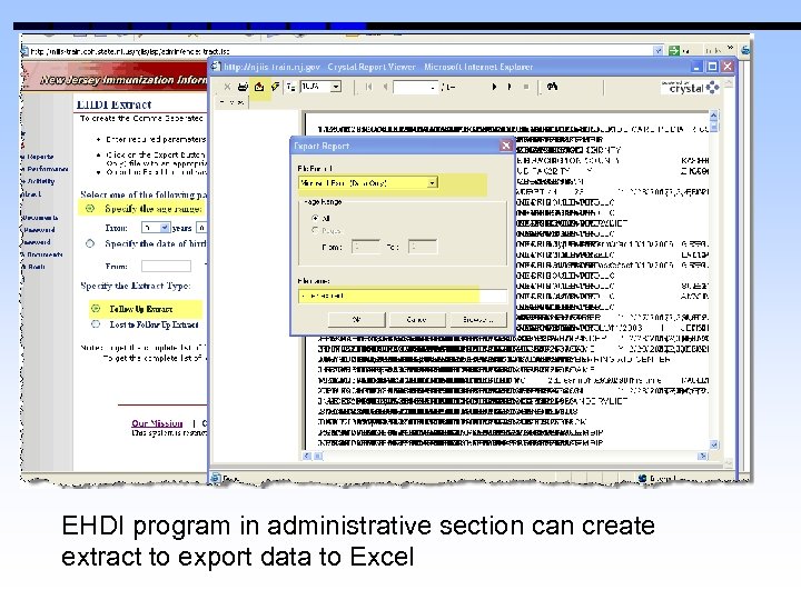 EHDI program in administrative section can create extract to export data to Excel 