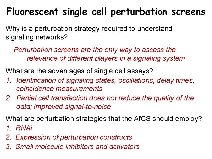 Fluorescent single cell perturbation screens Why is a perturbation strategy required to understand signaling