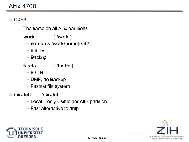 Altix 4700 CXFS – The same on all Altix partitions – work [ /work