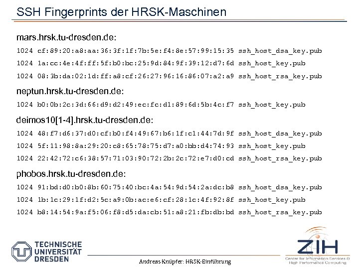 SSH Fingerprints der HRSK-Maschinen mars. hrsk. tu-dresden. de: 1024 cf: 89: 20: a 8: