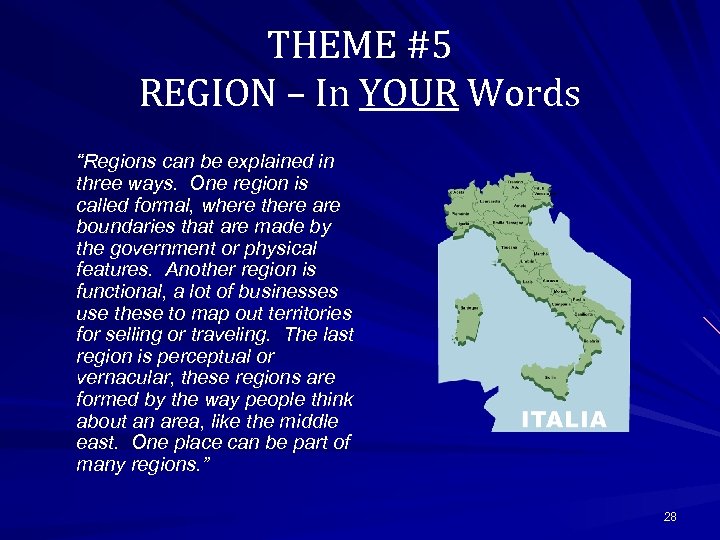 THEME #5 REGION – In YOUR Words “Regions can be explained in three ways.