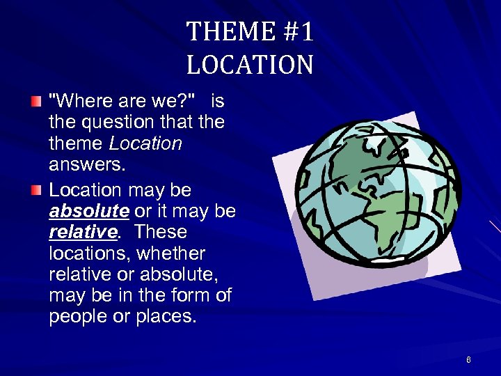 THEME #1 LOCATION 