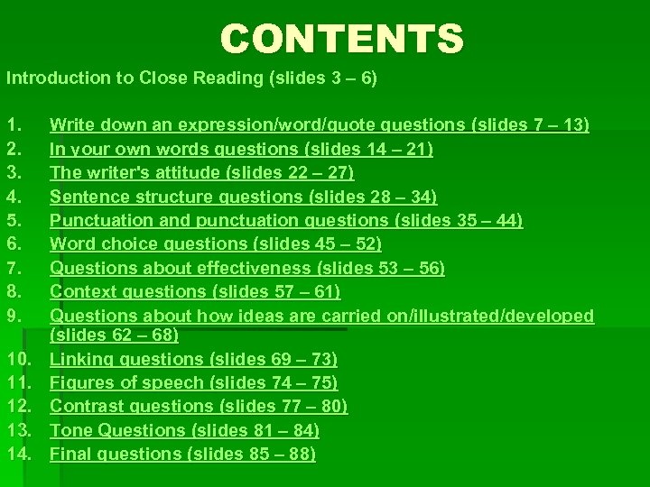 CONTENTS Introduction to Close Reading (slides 3 – 6) 1. 2. 3. 4. 5.