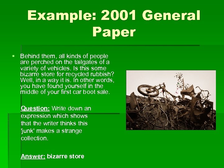 Example: 2001 General Paper § Behind them, all kinds of people are perched on