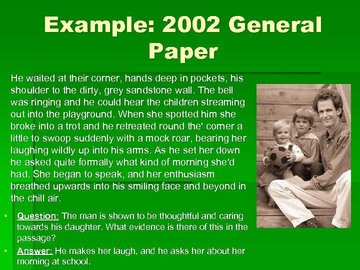 Example: 2002 General Paper He waited at their corner, hands deep in pockets, his