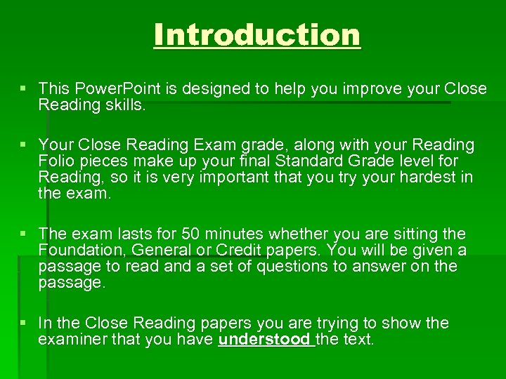 Introduction § This Power. Point is designed to help you improve your Close Reading
