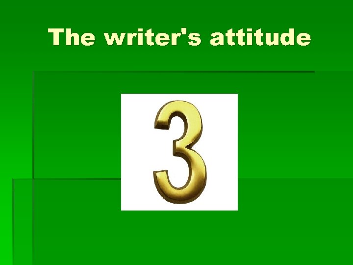 The writer's attitude 