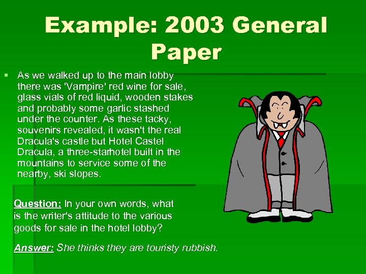 Example: 2003 General Paper § As we walked up to the main lobby there