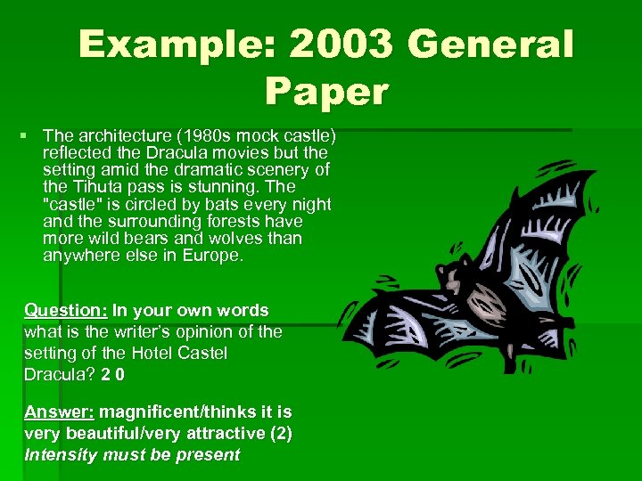 Example: 2003 General Paper § The architecture (1980 s mock castle) reflected the Dracula