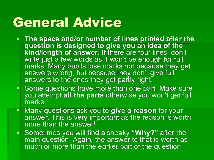 General Advice § The space and/or number of lines printed after the question is