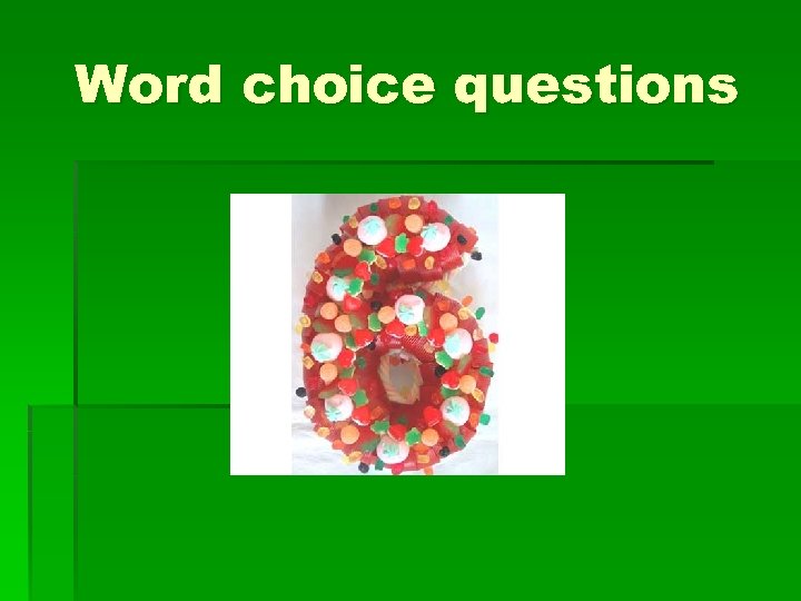 Word choice questions 