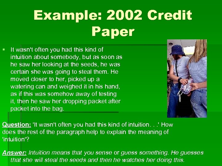 Example: 2002 Credit Paper § It wasn't often you had this kind of intuition