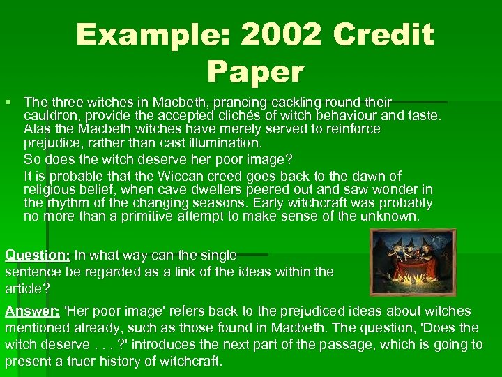 Example: 2002 Credit Paper § The three witches in Macbeth, prancing cackling round their