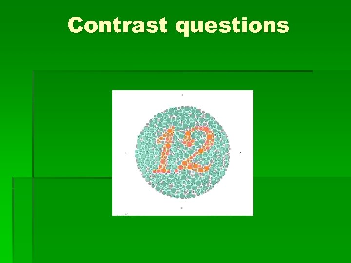Contrast questions 