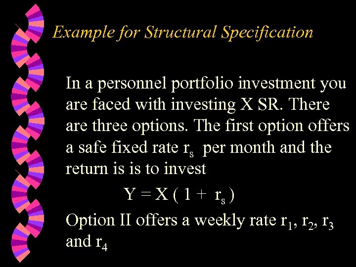 Example for Structural Specification In a personnel portfolio investment you are faced with investing