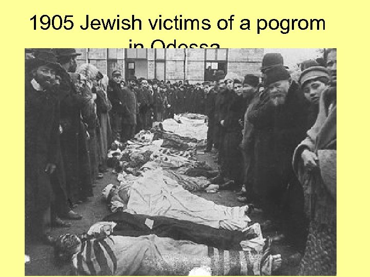 1905 Jewish victims of a pogrom in Odessa. 