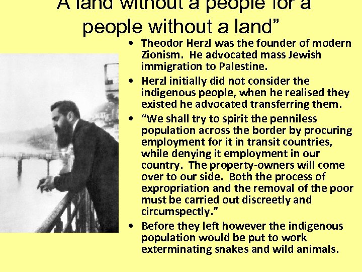 “A land without a people for a people without a land” • Theodor Herzl