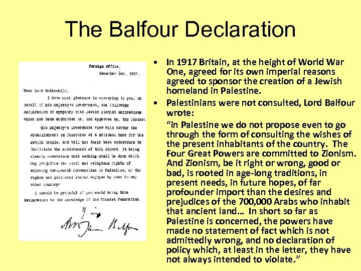 The Balfour Declaration • In 1917 Britain, at the height of World War One,