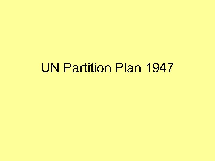 UN Partition Plan 1947 