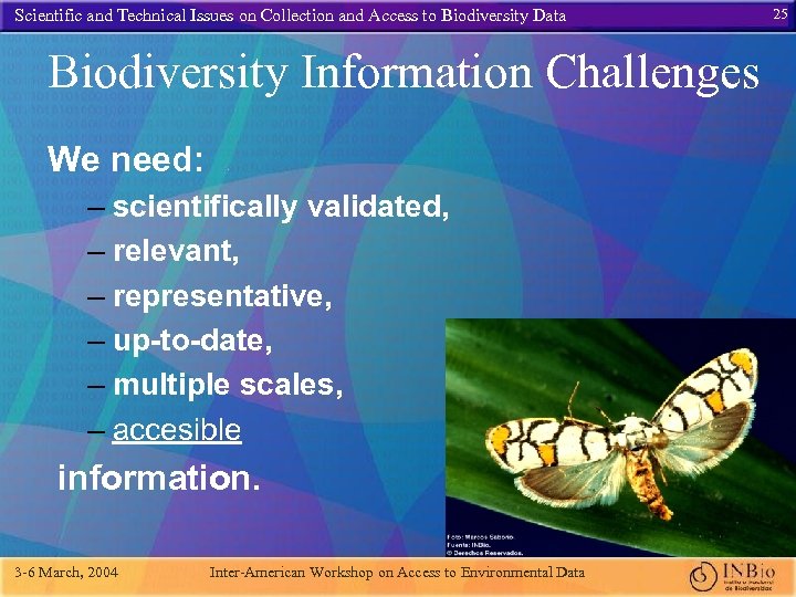 Scientific and Technical Issues on Collection and Access to Biodiversity Data Biodiversity Information Challenges