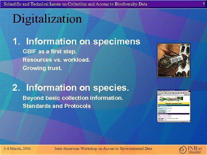 Scientific and Technical Issues on Collection and Access to Biodiversity Data Digitalization 1. Information