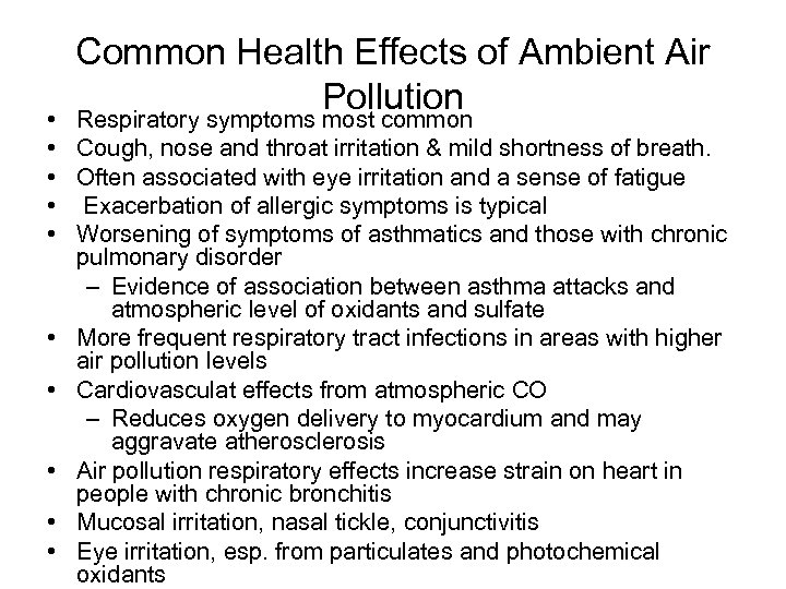  • • • Common Health Effects of Ambient Air Pollution Respiratory symptoms most