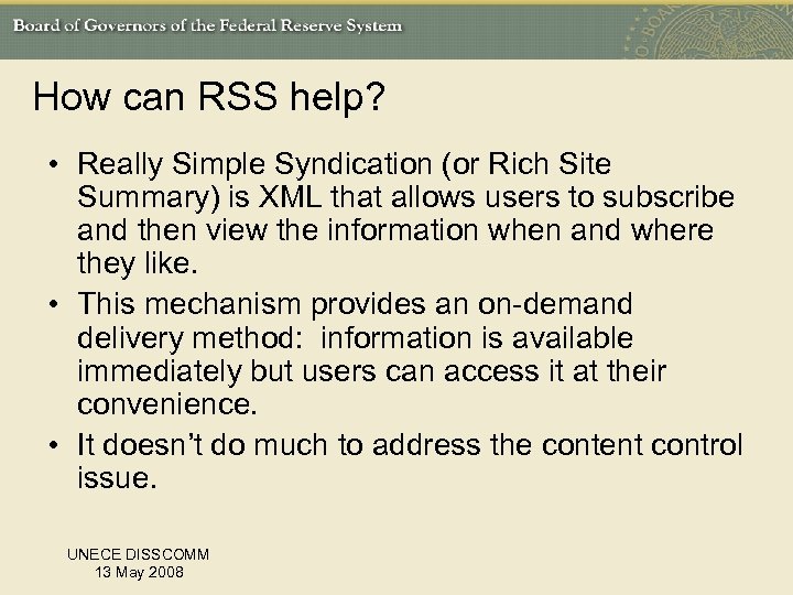 How can RSS help? • Really Simple Syndication (or Rich Site Summary) is XML