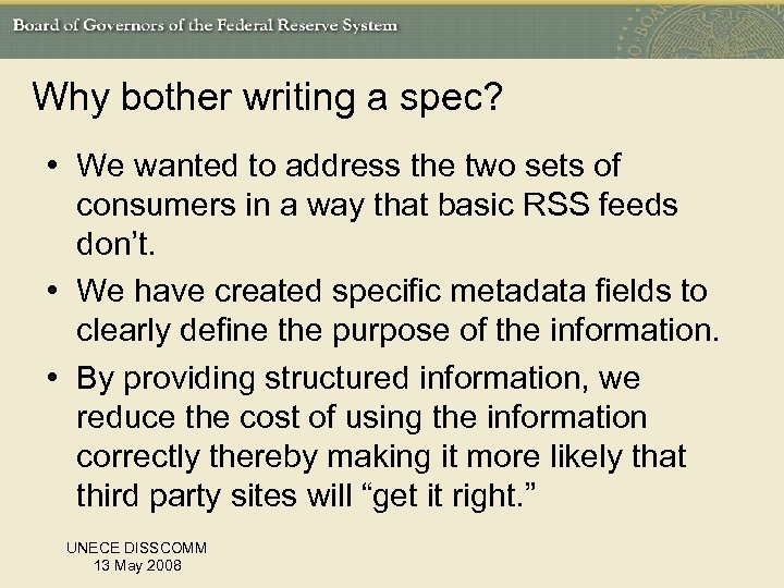 Why bother writing a spec? • We wanted to address the two sets of