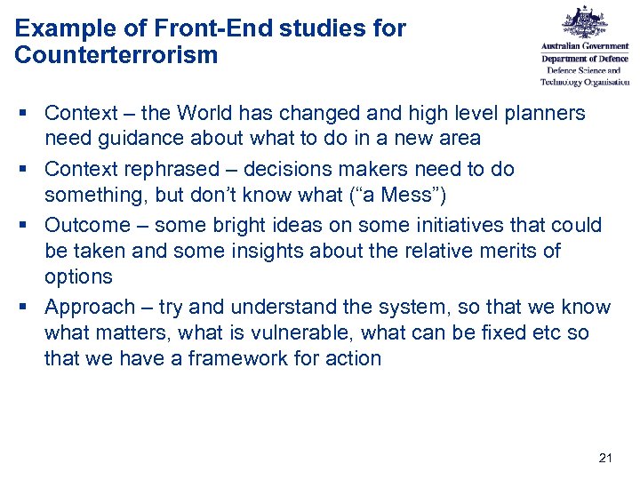 Example of Front-End studies for Counterterrorism § Context – the World has changed and