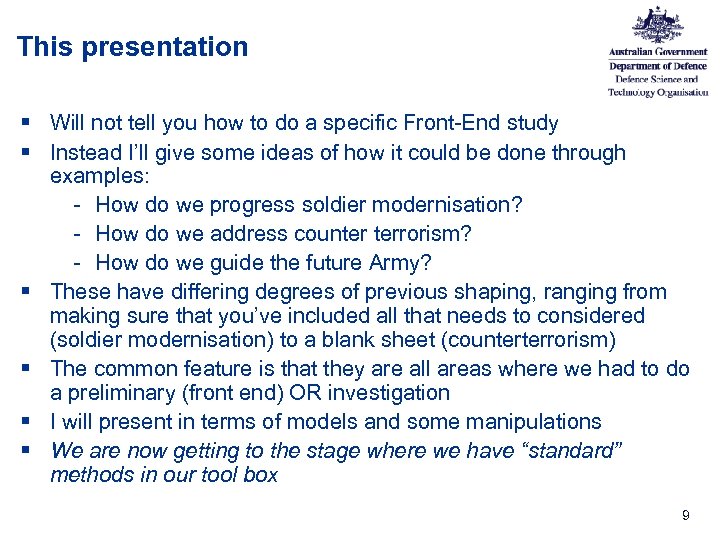 This presentation § Will not tell you how to do a specific Front-End study