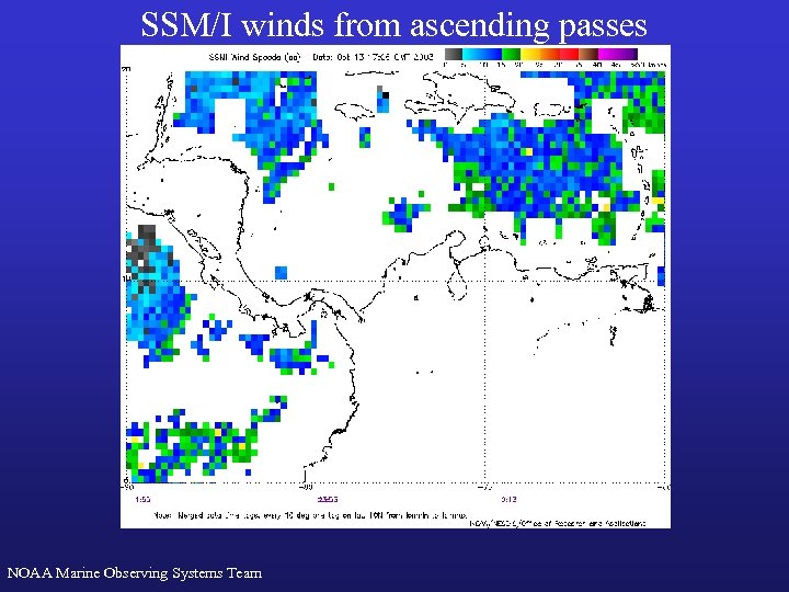 SSM/I winds from ascending passes NOAA Marine Observing Systems Team 