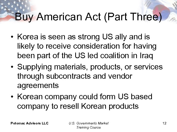 Buy American Act (Part Three) • Korea is seen as strong US ally and