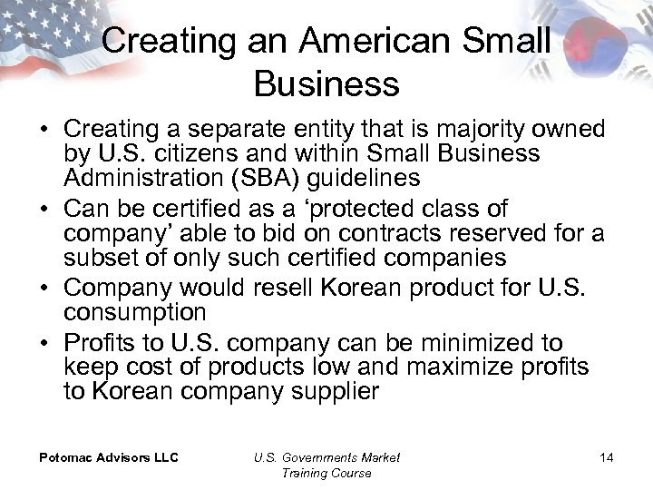 Creating an American Small Business • Creating a separate entity that is majority owned