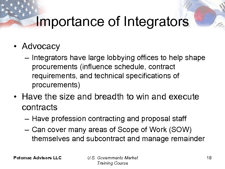 Importance of Integrators • Advocacy – Integrators have large lobbying offices to help shape