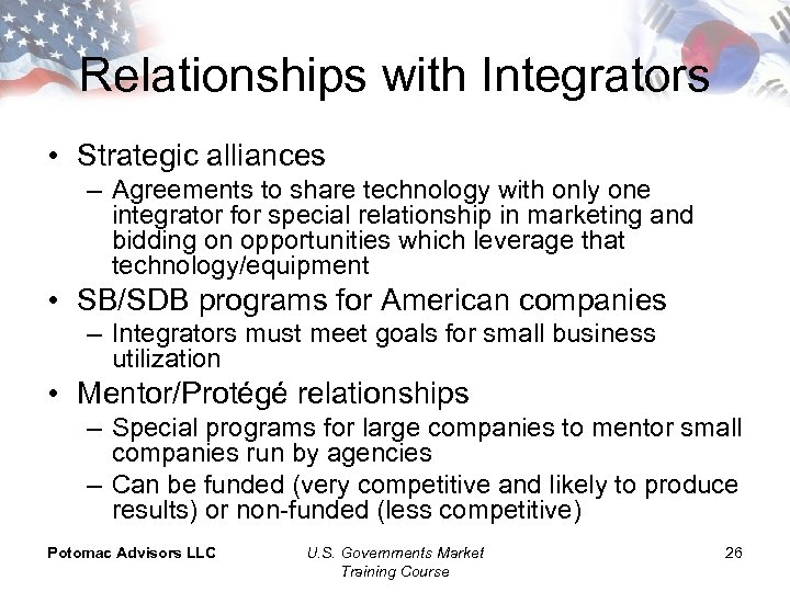 Relationships with Integrators • Strategic alliances – Agreements to share technology with only one