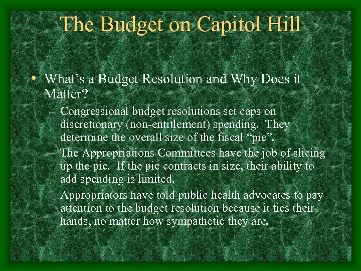 The Budget on Capitol Hill • What’s a Budget Resolution and Why Does it