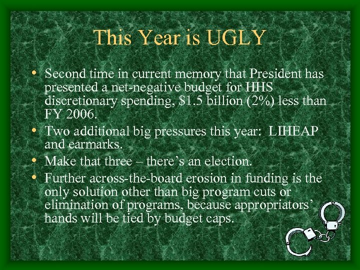 This Year is UGLY • Second time in current memory that President has presented