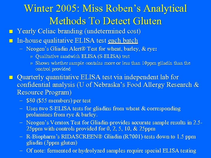 Winter 2005: Miss Roben’s Analytical Methods To Detect Gluten n n Yearly Celiac branding