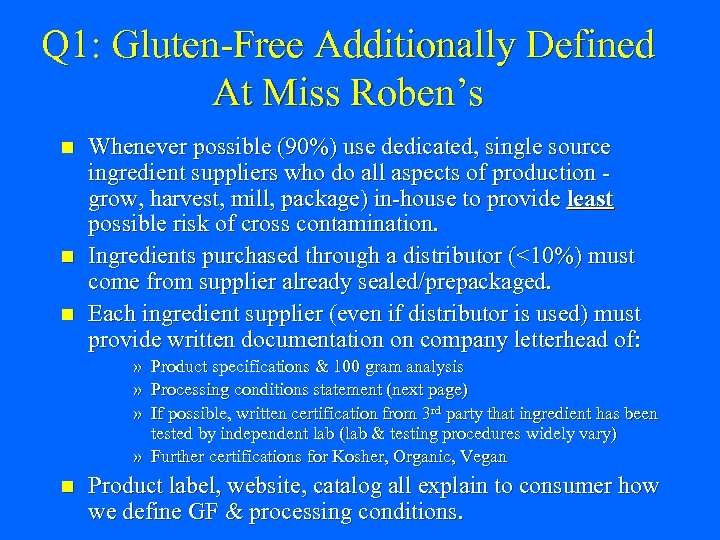 Q 1: Gluten-Free Additionally Defined At Miss Roben’s n n n Whenever possible (90%)