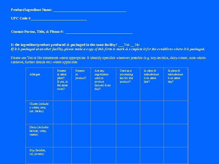 Product/Ingredient Name: ____________________ UPC Code #________________ Contact Person, Title, & Phone #: ___________________ Is