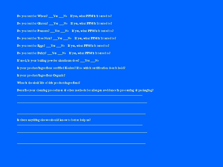 Do you test for Wheat? ___Yes ___No If yes, what PPM is it tested
