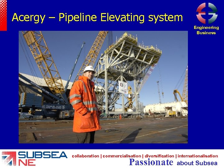 Acergy – Pipeline Elevating system Engineering Business collaboration | commercialisation | diversification | internationalisation