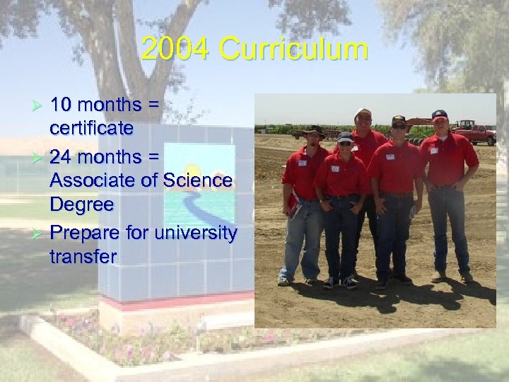 2004 Curriculum 10 months = certificate Ø 24 months = Associate of Science Degree