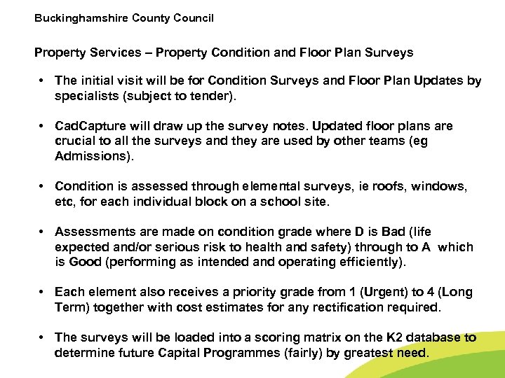 Buckinghamshire County Council Property Services – Property Condition and Floor Plan Surveys • The