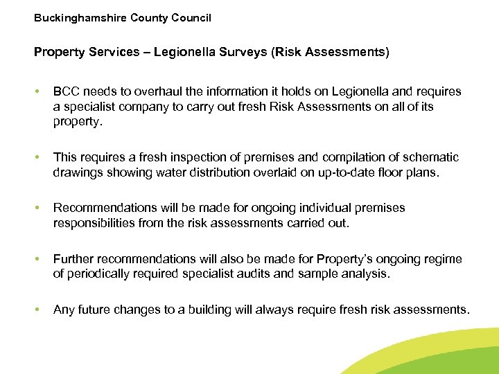 Buckinghamshire County Council Property Services – Legionella Surveys (Risk Assessments) • BCC needs to