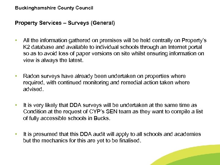 Buckinghamshire County Council Property Services – Surveys (General) • All the information gathered on