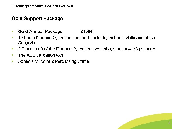 Buckinghamshire County Council Gold Support Package • • • Gold Annual Package £ 1500