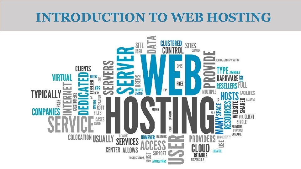 INTRODUCTION TO WEB HOSTING 