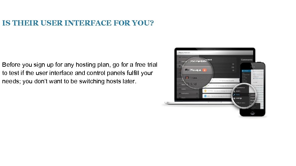 IS THEIR USER INTERFACE FOR YOU? Before you sign up for any hosting plan,