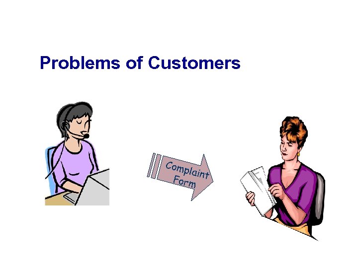 Problems of Customers Comp laint Form 